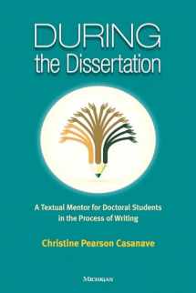 9780472037902-0472037900-During the Dissertation: A Textual Mentor for Doctoral Students in the Process of Writing