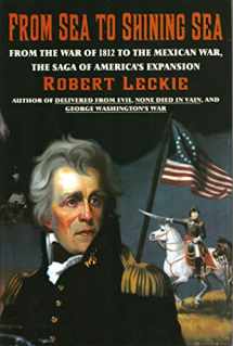 9780785819639-0785819630-From Sea To Shining Sea: From the War of 1812 to the Mexican War, the Saga of America's Expansion