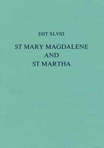 9780859893244-0859893243-Lives Of St Mary Magdalene And St Martha: (MS Esc. h-I-13) (Exeter Hispanic Texts)
