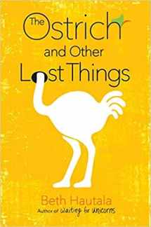 9781338607925-1338607928-The Ostrich and Other Lost Things
