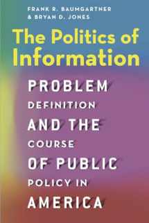 9780226198125-022619812X-The Politics of Information: Problem Definition and the Course of Public Policy in America
