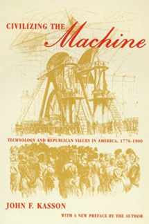 9780809016204-0809016206-Civilizing the Machine: Technology and Republican Values in America, 1776-1900