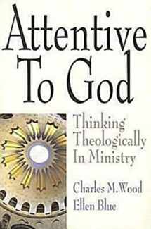 9780687651627-068765162X-Attentive to God: Thinking Theologically in Ministry