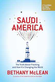 9780999745441-0999745441-Saudi America: The Truth About Fracking and How It's Changing the World
