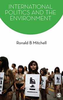 9781412919746-1412919746-International Politics and the Environment (SAGE Series on the Foundations of International Re)