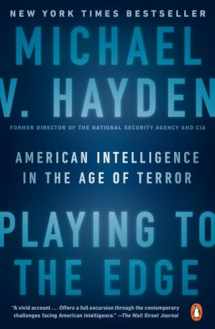 9780143109983-0143109987-Playing to the Edge: American Intelligence in the Age of Terror