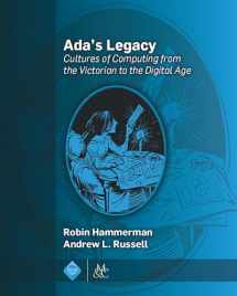 9781970001488-1970001488-Ada's Legacy: Cultures of Computing from the Victorian to the Digital Age (ACM Books)