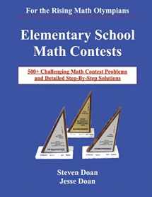9781974443208-1974443205-Elementary School Math Contests: 500+ Challenging Math Contest Problems and Detailed Step-By-Step Solutions