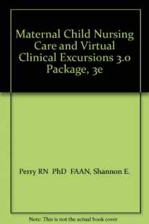 9780323031202-032303120X-Maternal Child Nursing Care and Virtual Clinical Excursions 3.0 Package