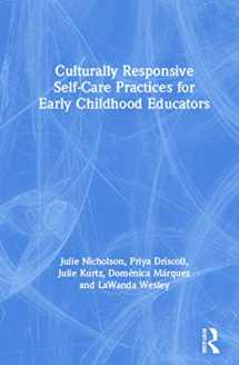9780367150112-0367150115-Culturally Responsive Self-Care Practices for Early Childhood Educators