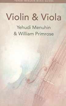 9781871082197-1871082196-Violin & Viola (Yehudi Menuhin Music Guides)