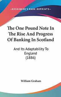9781104446543-1104446545-The One Pound Note in the Rise and Progress of Banking in Scotland: And Its Adaptability to England