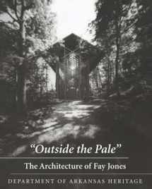 9781557285430-1557285438-Outside the Pale: The Architecture of Fay Jones