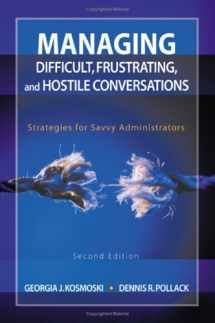 9781412913393-141291339X-Managing Difficult, Frustrating, and Hostile Conversations: Strategies for Savvy Administrators