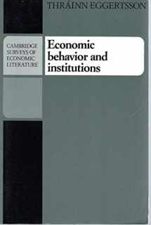 9780521348911-0521348919-Economic Behavior and Institutions: Principles of Neoinstitutional Economics (Cambridge Surveys of Economic Literature)