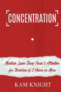9781090389718-109038971X-Concentration: Maintain Laser Sharp Focus and Attention for Stretches of 5 Hours or More