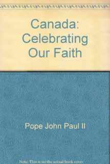 9780819814401-0819814407-Canada: Celebrating Our Faith