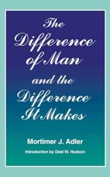 9780823215355-0823215350-The Difference of Man and the Difference It Makes
