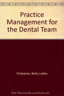 9780815132417-0815132417-Practice Management for the Dental Team