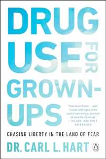 9781101981665-1101981660-Drug Use for Grown-Ups: Chasing Liberty in the Land of Fear