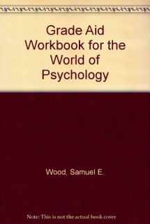 9780205570768-0205570763-Grade Aid Workbook for The World of Psychology