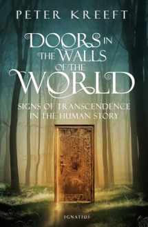 9781621642282-1621642283-Doors in the Walls of the World: Signs of Transcendence in the Human Story