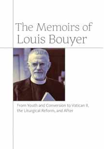 9781621381433-1621381439-The Memoirs of Louis Bouyer: From Youth and Conversion to Vatican II, the Liturgical Reform, and After
