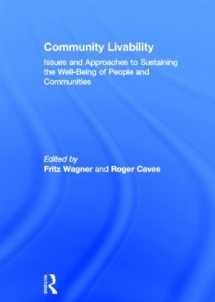 9780415779906-0415779901-Community Livability: Issues and Approaches to Sustaining the Well-Being of People and Communities
