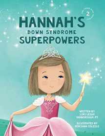 9781732638129-1732638128-Hannah's Down Syndrome Superpowers (One Three Nine Inspired)