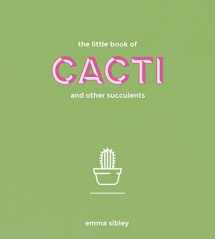 9781849499149-1849499144-The Little Book of Cacti and Other Succulents