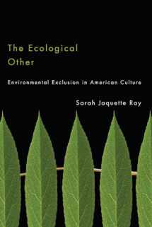 9780816511884-0816511888-The Ecological Other: Environmental Exclusion in American Culture