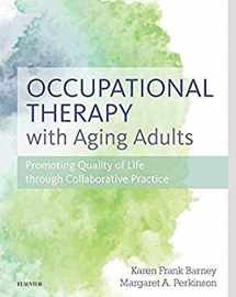 9780323067768-032306776X-Occupational Therapy with Aging Adults: Promoting Quality of Life through Collaborative Practice
