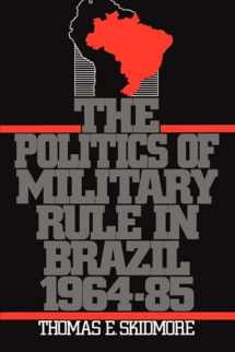 9780195063165-0195063163-The Politics of Military Rule in Brazil, 1964-1985