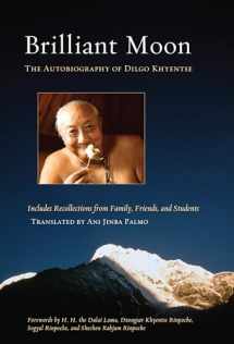 9781590307632-1590307631-Brilliant Moon: The Autobiography of Dilgo Khyentse