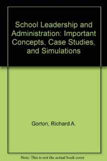 9780697103178-069710317X-School Leadership and Administration: Important Concepts, Case Studies, and Simulations
