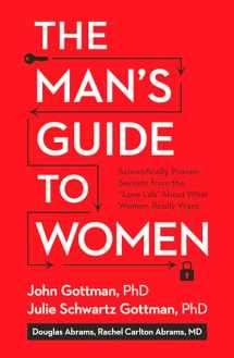 9781623361846-1623361842-The Man's Guide to Women: Scientifically Proven Secrets from the Love Lab About What Women Really Want
