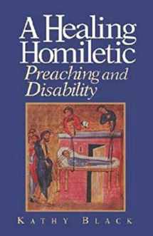 9780687002917-0687002915-A Healing Homiletic: Preaching and Disability