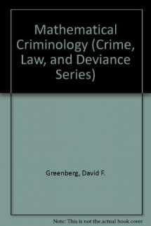 9780813508733-0813508738-Mathematical Criminology (Crime, Law, and Deviance Series)