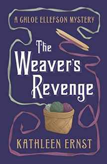 9781595988102-1595988106-The Weaver's Revenge (Chloe Ellefson Mystery, 11)