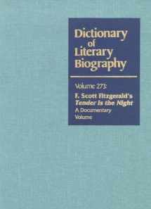 9780787660178-0787660175-DLB 273: F. Scott Fitzgerald's Tender is the Night: A Documentary Volume (Dictionary of Literary Biography, 273)