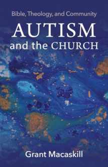 9781481311250-1481311255-Autism and the Church: Bible, Theology, and Community