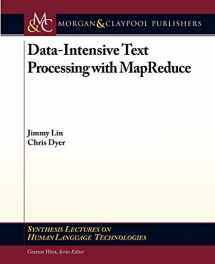 9781608453429-1608453421-Data-Intensive Text Processing with MapReduce (Synthesis Lectures on Human Language Technologies, 7)