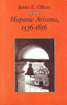 9780816511525-0816511527-Hispanic Arizona, 1536–1856