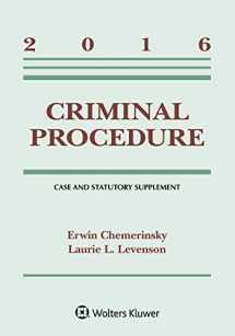 9781454875475-145487547X-Criminal Procedure: 2016 Case and Statutory Supplement