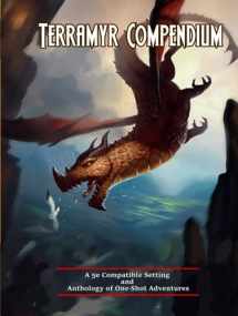 9781943183760-1943183767-Terramyr Compendium: A 5e Compatible World Setting and Anthology of One Shot Adventures