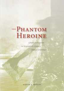 9780824830915-0824830911-The Phantom Heroine: Ghosts and Gender in Seventeenth-Century Chinese Literature