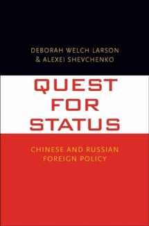 9780300236040-0300236042-Quest for Status: Chinese and Russian Foreign Policy