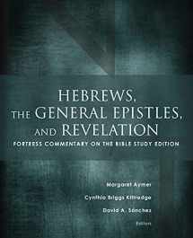 9781506415932-1506415938-Hebrews, the General Epistles, and Revelation: Fortress Commentary on the Bible Study Edition