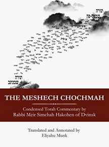 9781602803459-1602803455-The Meshech Chochmah: Condensed Torah Commentary by Rabbi Meir Simchah Hakohen of Dvinsk