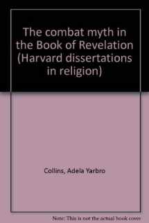9780891300779-0891300775-The combat myth in the Book of Revelation (Harvard dissertations in religion)
